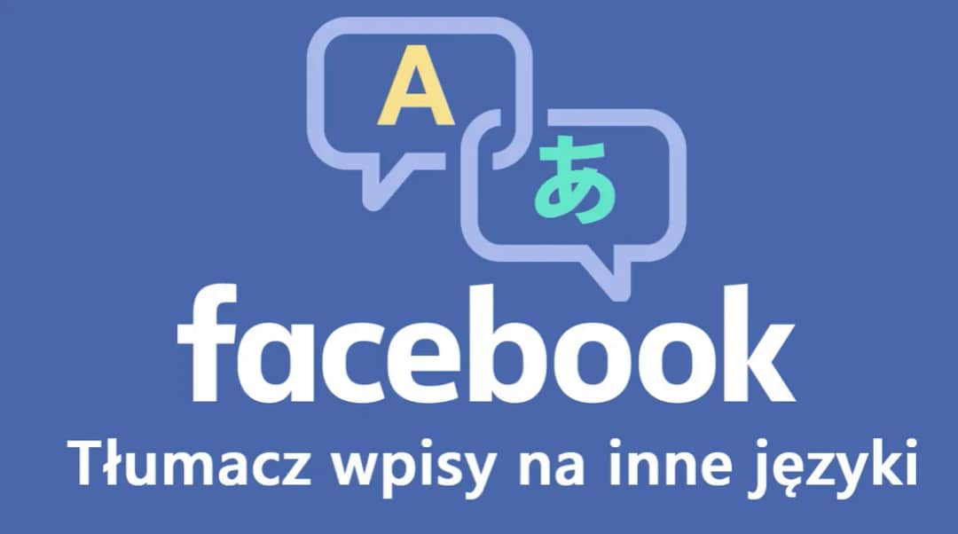 Tłumaczenie postów na Facebooku: Jak włączyć i naprawić?